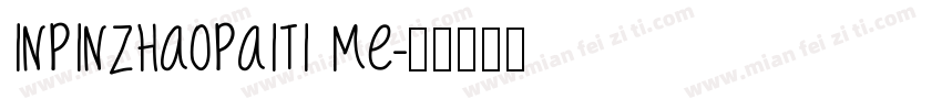 inpinzhaopaiti Me字体转换